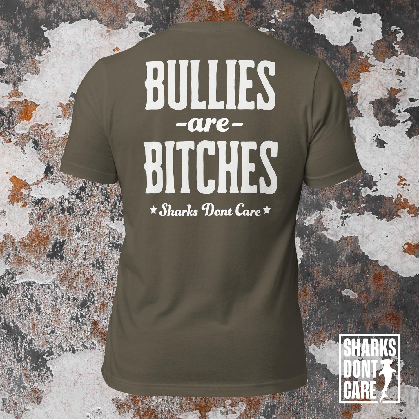 BULLIES ARE B*TCHES